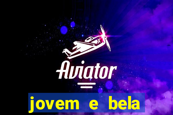 jovem e bela dublado download